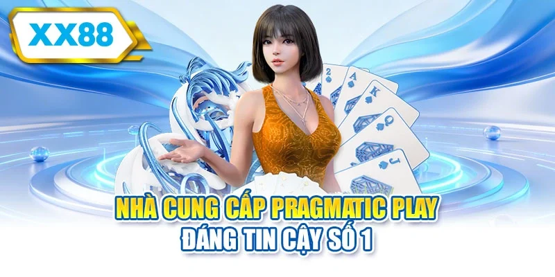 Nhà cung cấp Pragmatic Play đáng tin cậy số 1
