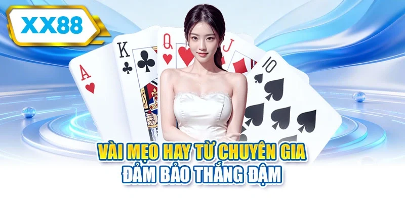 Vài mẹo hay từ chuyên gia đảm bảo thắng đậm