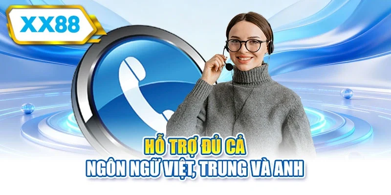 Hỗ trợ đủ cả ngôn ngữ Việt, Trung và Anh