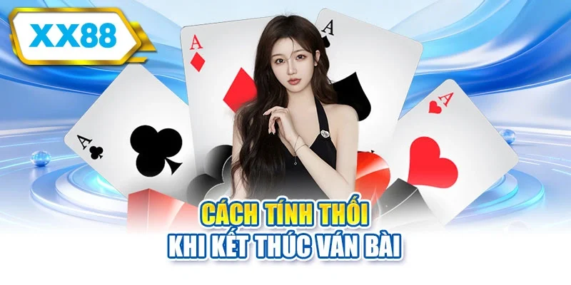 Cách tính thối khi kết thúc ván bài