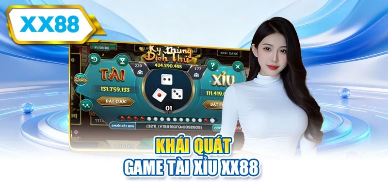 Khái quát game Tài xỉu XX88